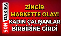 Zincir markette olay: Çalışanlar bir birinegirdi