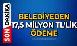 Belediyeden 17,5 milyon tl’lik ödeme