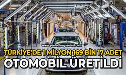 Türkiye’de 1 milyon 169 bin 17 adet otomobil üretildi