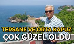 Tersane ve Orta Kapuz çok güzel oldu