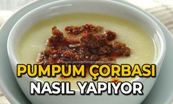 Pumpum Çorbası nasıl yapıyor