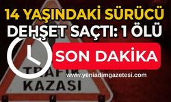 14 yaşındaki sürücü dehşet saçtı: 1 ölü