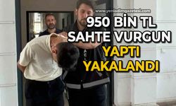 950 bin TL’lik vurgun yapan sahte polis yakalandı