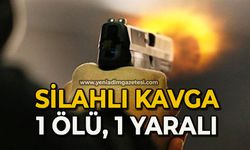 Silahlı kavga: 1 ölü, 1 yaralı