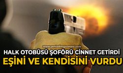 Cinnet getiren halk otobüsü şoförü önce eşini sonra kendisini vurdu