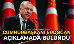 Cumhurbaşkanı Erdoğan açıklamada bulundu