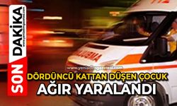 Dördüncü kattan düşen çocuk ağır yaralandı