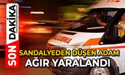 Sandalyeden düşen adam ağır yaralandı