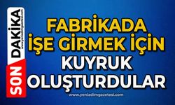 Fabrikada işe girmek için kuyruk oluşturdular
