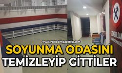 Soyunma odasını temizleyip gittiler