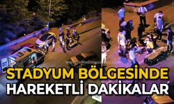 Stadyum bölgesinde hareketli dakikalar