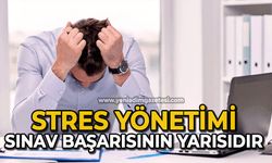 Stres yönetimi sınav başarısının yarısıdır