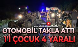 Otomobil takla attı: 1'i çocuk 4 yaralı