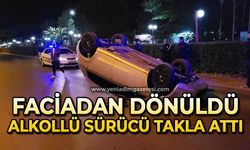 Faciadan dönüldü: Alkollü sürücü takla attı