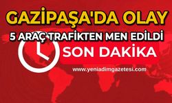 Gazipaşa'da olay: 5 araç trafikten men edildi