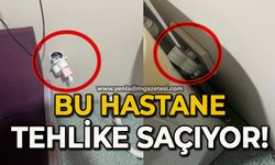 Bu hastane tehlike saçıyor!