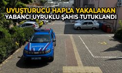 Uyuşturucu hapla yakalanan yabancı uyruklu şahıs tutuklandı