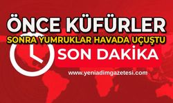 Önce küfürler sonra yumruklar havada uçuştu