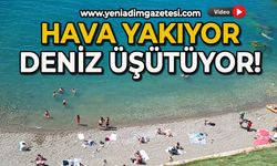 Hava yakıyor deniz üşütüyor!