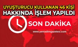 Uyuşturucu kullanan 46 kişi hakkında işlem yapıldı