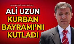 Ali Uzun'un Kurban Bayramı mesajı