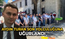 Aydın Turan son yolculuğuna uğurlandı