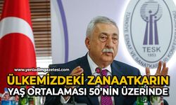 Ülkemizdeki zanaatkarın yaş ortalaması 50’nin üzerinde