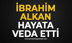 İbrahim Alkan hayata veda etti