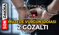Müzede "vurgun" iddiası; 2 gözaltı