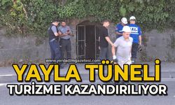 Yayla Tüneli turizme hazırlanıyor