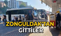 Zonguldak'tan gittiler