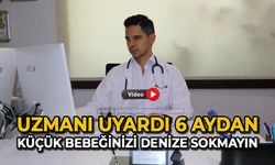 Uzmanı uyardı 6 aydan küçük bebeğinizi denize sokmayın