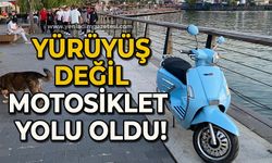 Yürüyüş yolu değil motosiklet yolu oldu!