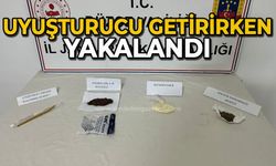 Uyuşturucu getirirken yakalandı