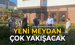 Yeni meydan çok yakışacak