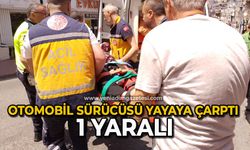 Otomobil sürücüsü yayaya çarptı 1 yaralı