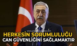 Herkesin sorumluluğu can güvenliğini sağlamaktır