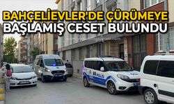 Bahçelievler'de çürümeye başlamış ceset bulundu