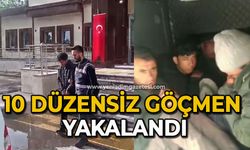 10 düzensiz göçmen yakalandı