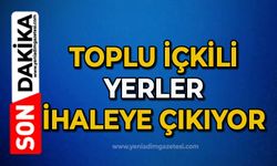 Toplu içkili yerler ihaleye çıkıyor