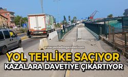 Yol tehlike saçıyor kazalara davetiye çıkartıyor