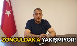 Zonguldak’a yakışmıyor!