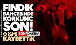 Fındık bahçesinde korkunç son! O ismi kaybettik