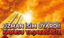 Kabusu yaşayacağız: Uzman isim uyardı!