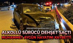 Alkollü sürücü dehşet saçtı: Muhammet Aygün hayatını kaybetti