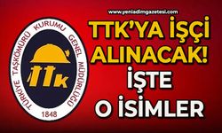 TTK'ya işçi alınacak: İşte o isimler