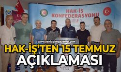 HAK-İŞ’ten 15 Temmuz açıklaması