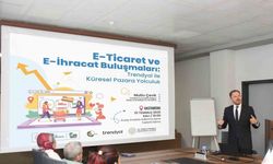 Girişimcilere e-ticaret ve e-ihracat fırsatları anlatıldı