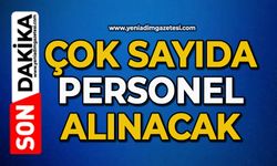 Çok sayıda personel alınacak