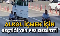 Alkol içmek için seçtiği yer pes dedirtti